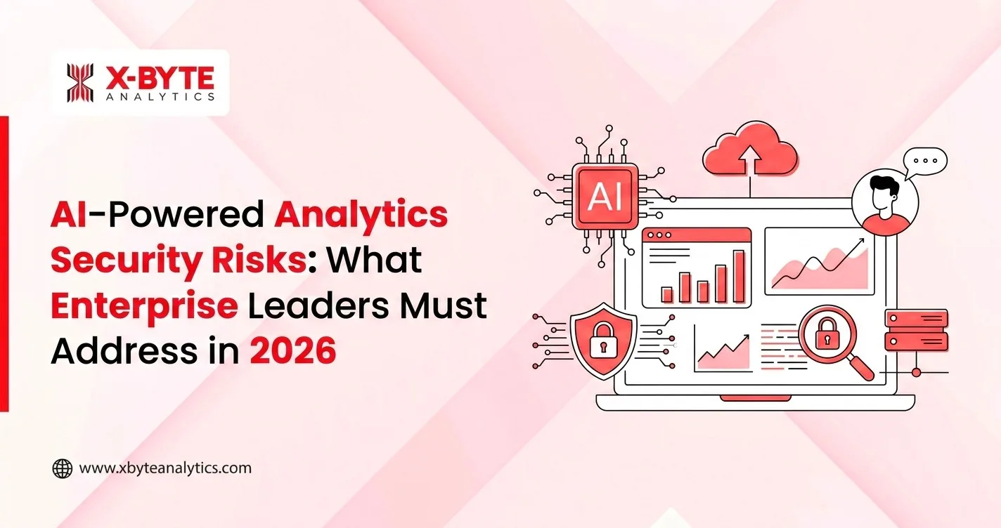 AI Powered Analytics Security Risks What Enterprise Leaders Must Address in 2026
